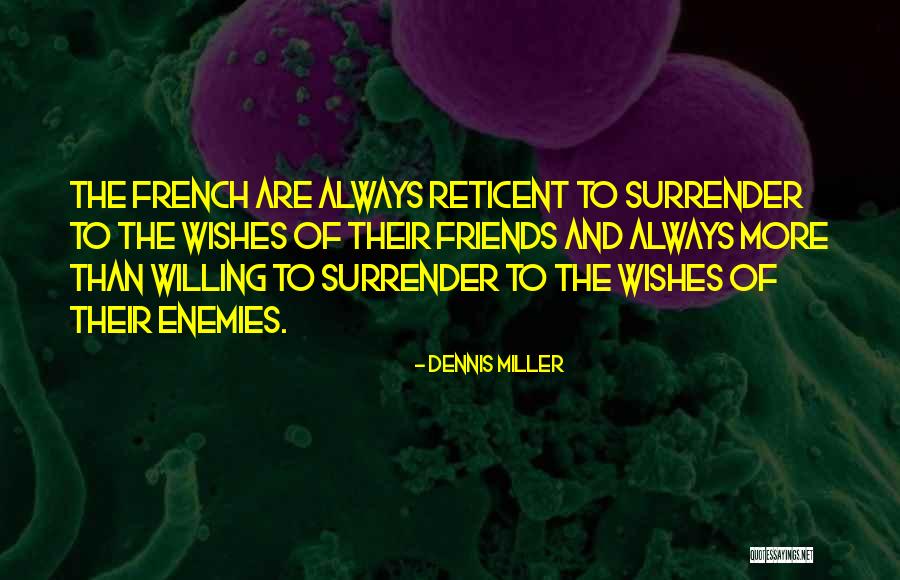 Reticent Quotes By Dennis Miller Reticent Quotes By Dennis Miller