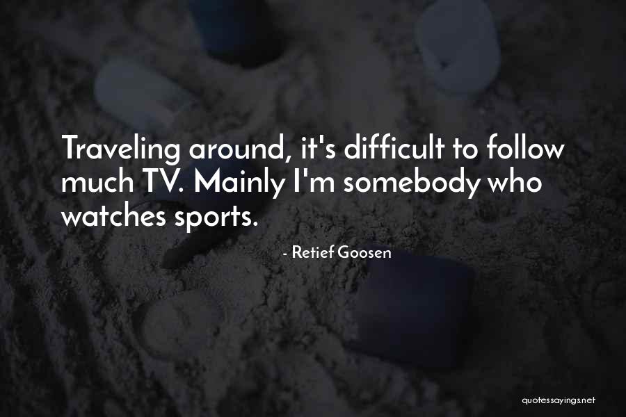 Retief Goosen Quotes 1624206 Retief Goosen Quotes 1624206