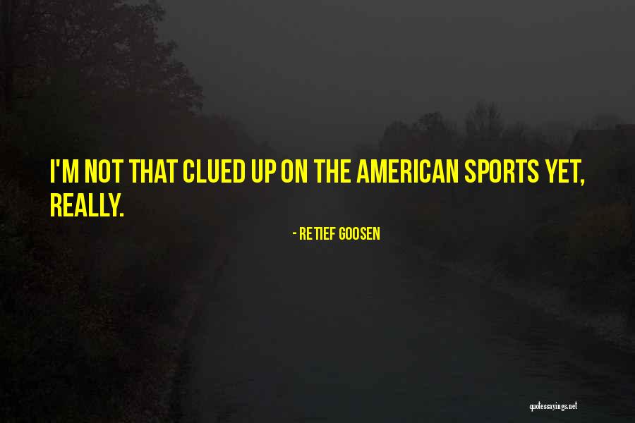 Retief Goosen Quotes 499195 Retief Goosen Quotes 499195