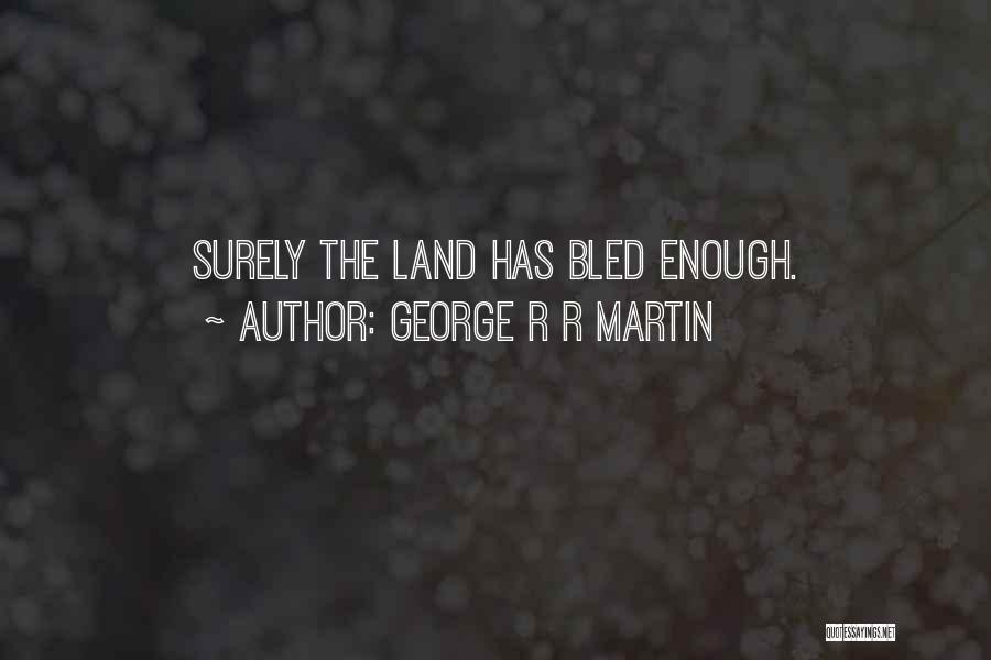 Retimic Quotes By George R R Martin