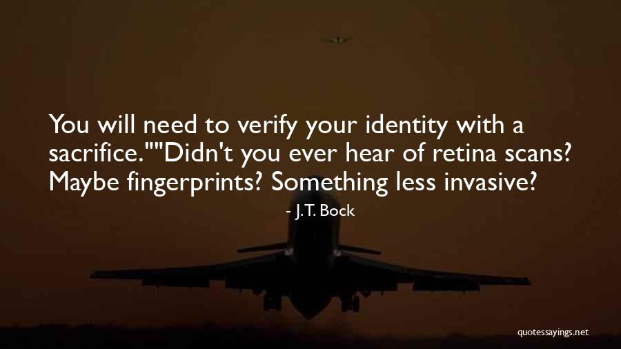 Retina Quotes By J.T. Bock