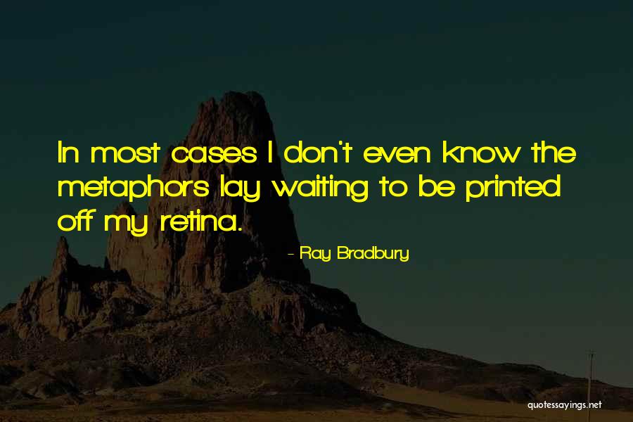 Retina Quotes By Ray Bradbury