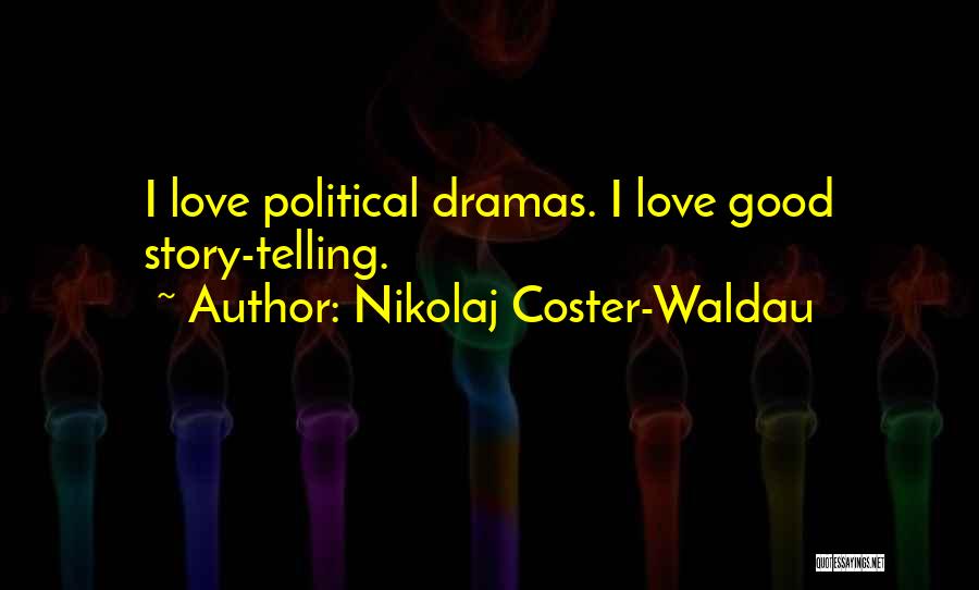 Retinoschisis Quotes By Nikolaj Coster-Waldau