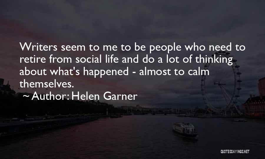 Retire Quotes By Helen Garner
