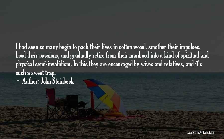 Retire Quotes By John Steinbeck