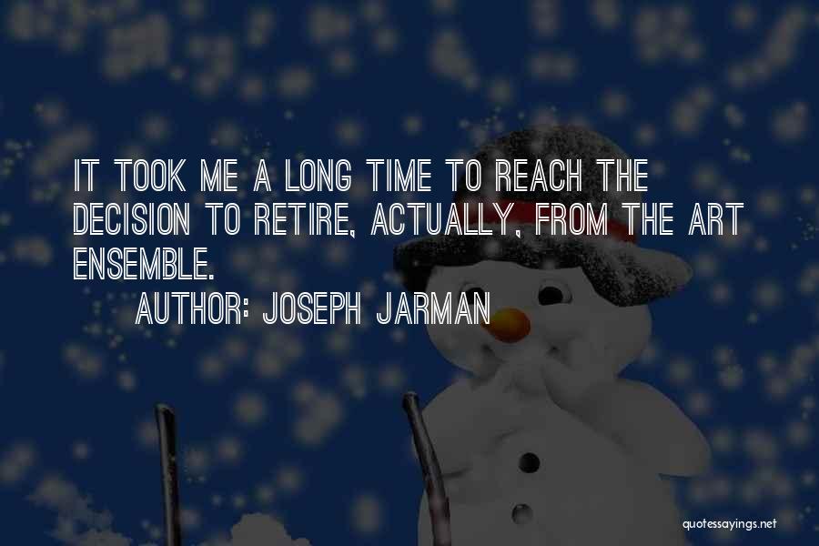 Retire Quotes By Joseph Jarman