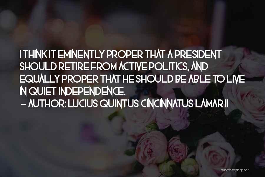 Retire Quotes By Lucius Quintus Cincinnatus Lamar II