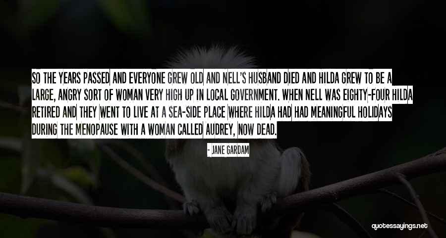 Retired Husband Quotes By Jane Gardam Retired Husband Quotes By Jane Gardam