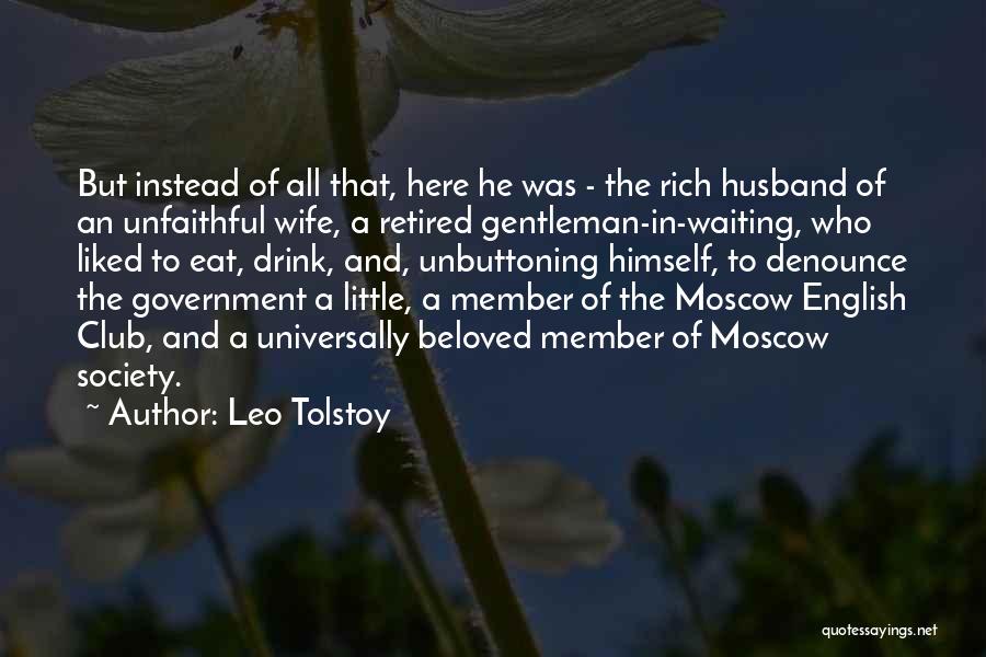 Retired Husband Quotes By Leo Tolstoy