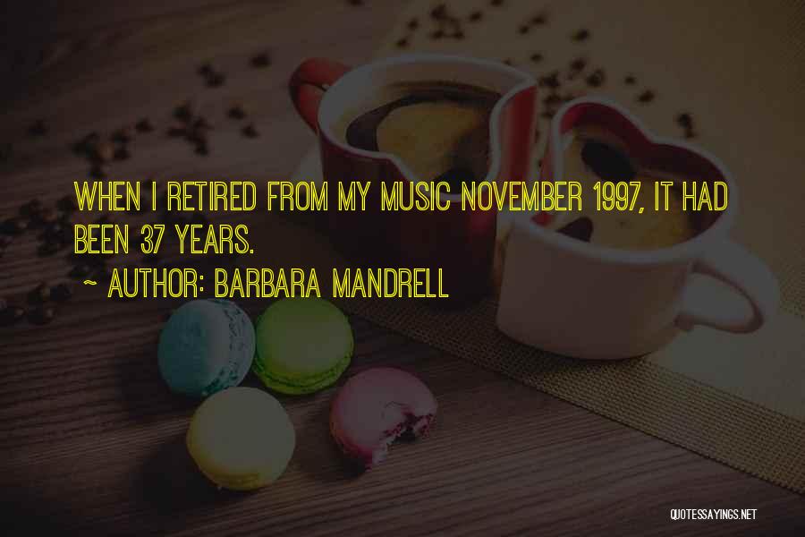 Retired Quotes By Barbara Mandrell