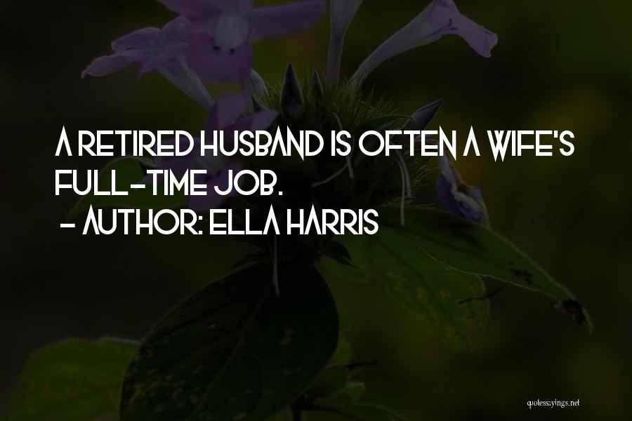 Retired Quotes By Ella Harris