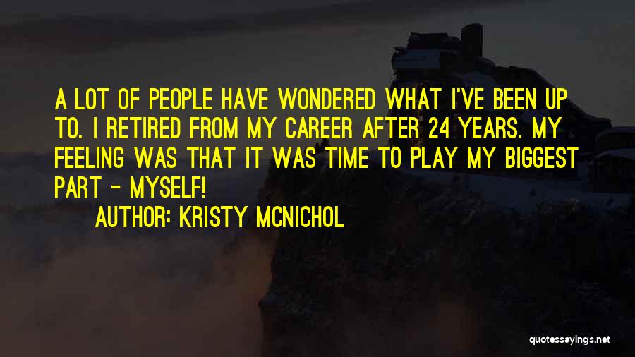 Retired Quotes By Kristy McNichol