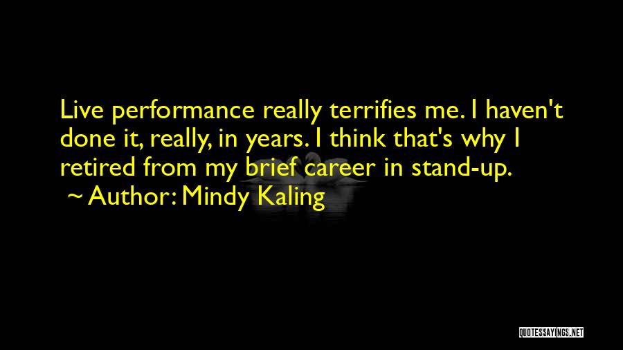 Retired Quotes By Mindy Kaling