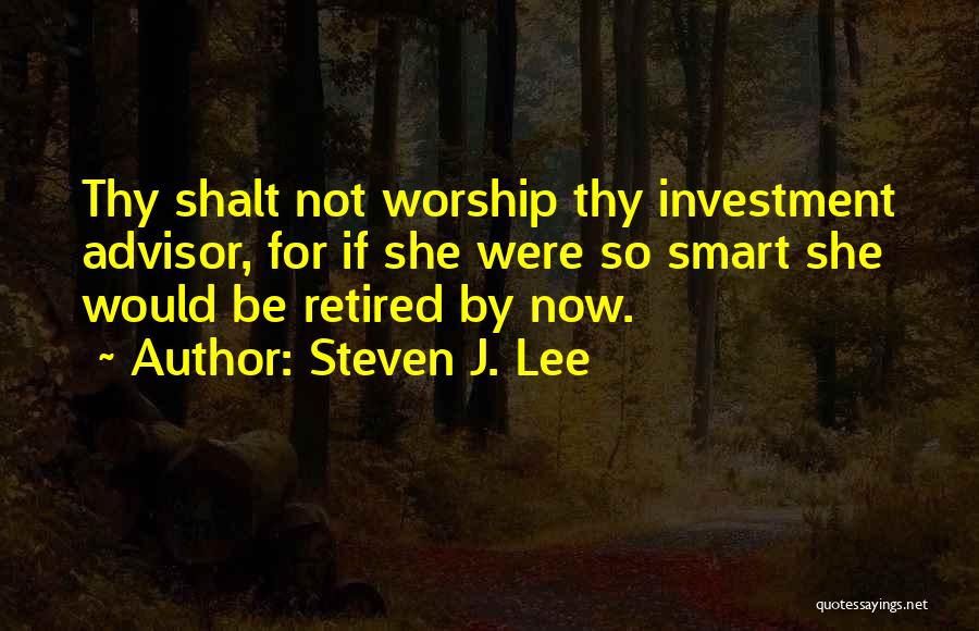Retired Quotes By Steven J. Lee