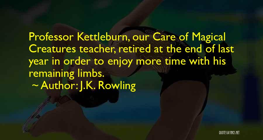 Retired Teacher Quotes By J.K. Rowling
