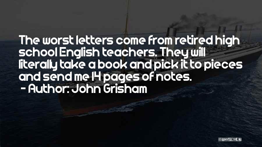 Retired Teacher Quotes By John Grisham