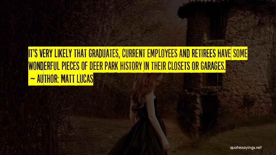 Retirees Quotes By Matt Lucas