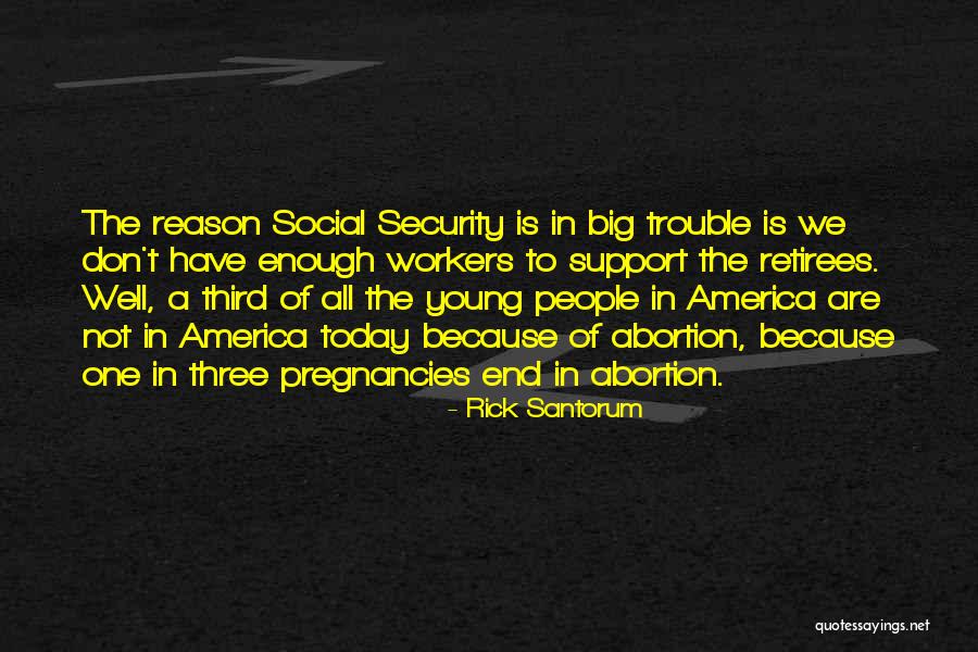 Retirees Quotes By Rick Santorum