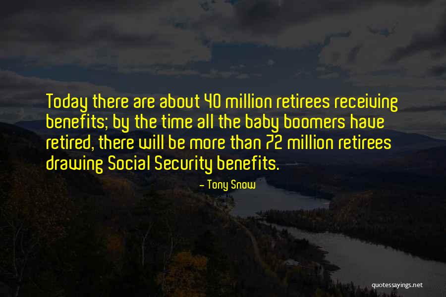 Retirees Quotes By Tony Snow