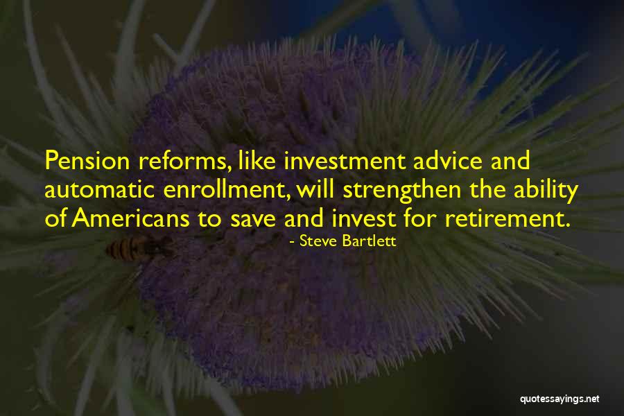 Retirement Advice Quotes By Steve Bartlett Retirement Advice Quotes By Steve Bartlett