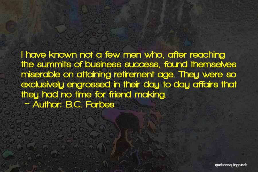 Retirement Age Quotes By B.C. Forbes