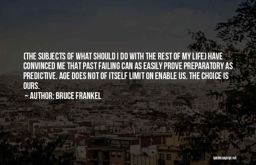 Retirement Age Quotes By Bruce Frankel