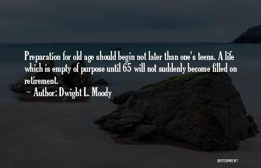Retirement Age Quotes By Dwight L. Moody