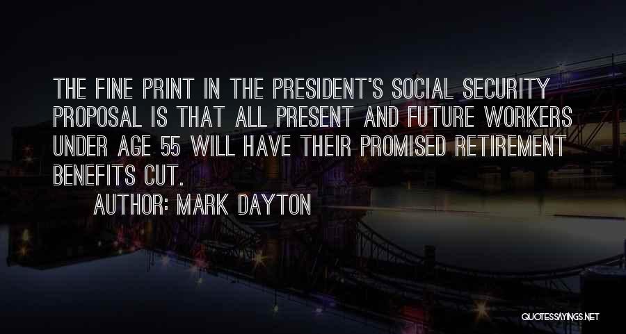 Retirement Age Quotes By Mark Dayton