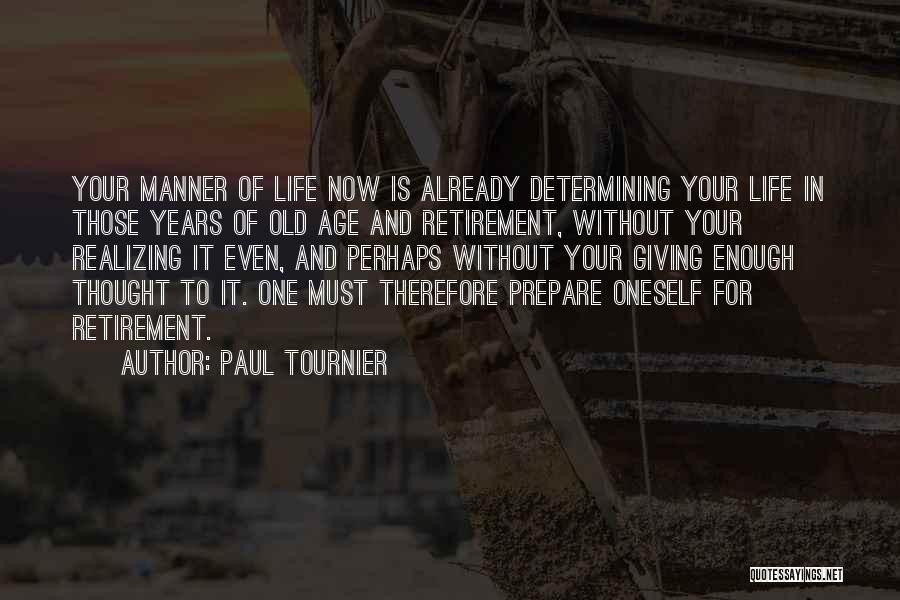 Retirement Age Quotes By Paul Tournier