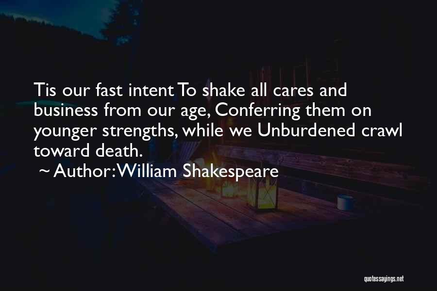 Retirement Age Quotes By William Shakespeare