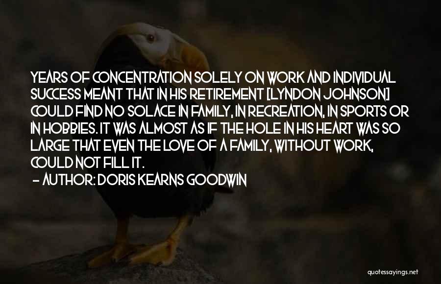 Retirement From Work Quotes By Doris Kearns Goodwin