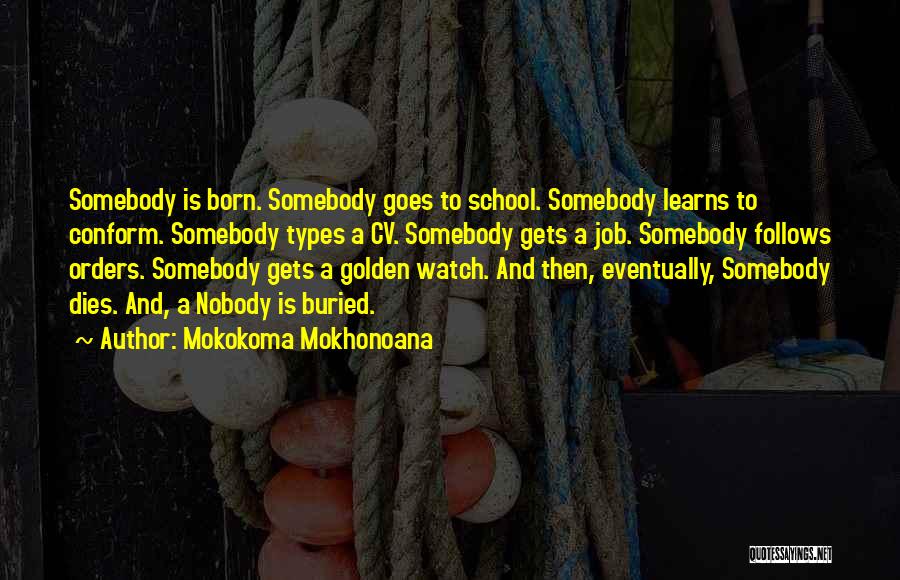 Retirement From Work Quotes By Mokokoma Mokhonoana