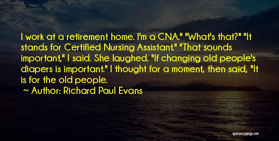 Retirement From Work Quotes By Richard Paul Evans