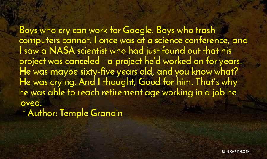 Retirement From Work Quotes By Temple Grandin