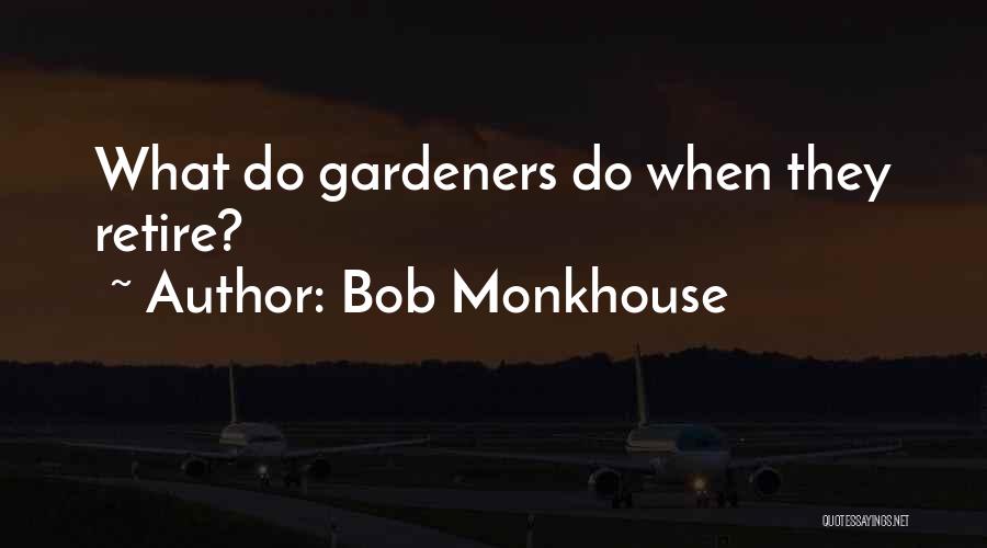 Retirement Funny Quotes By Bob Monkhouse