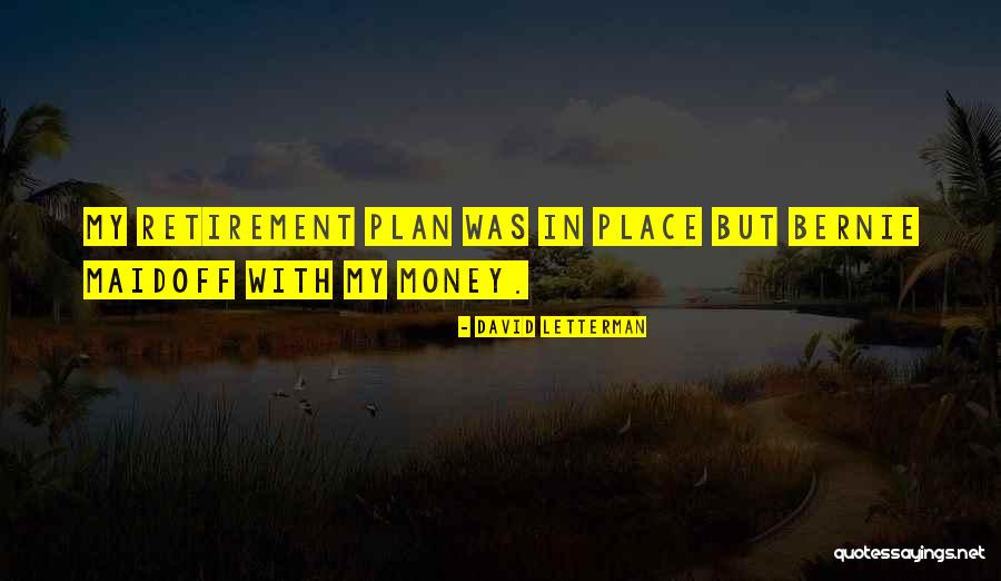 Retirement Quotes By David Letterman
