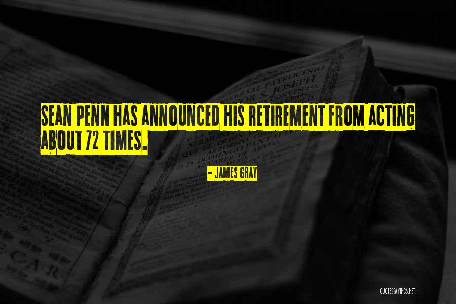 Retirement Quotes By James Gray