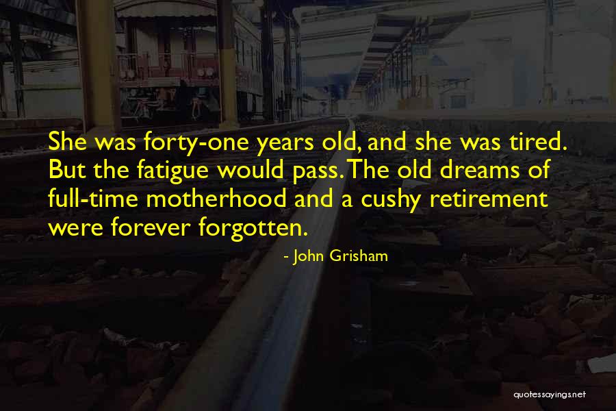 Retirement Quotes By John Grisham Retirement Quotes By John Grisham