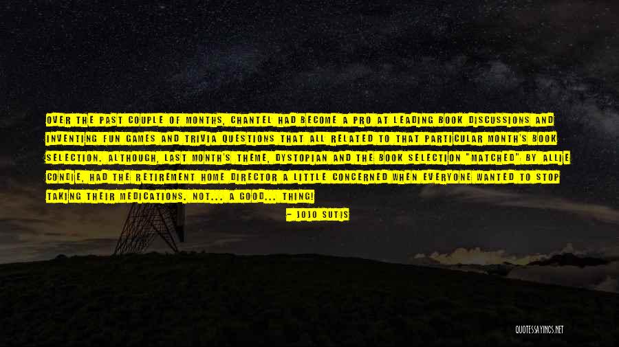 Retirement Quotes By JoJo Sutis Retirement Quotes By JoJo Sutis