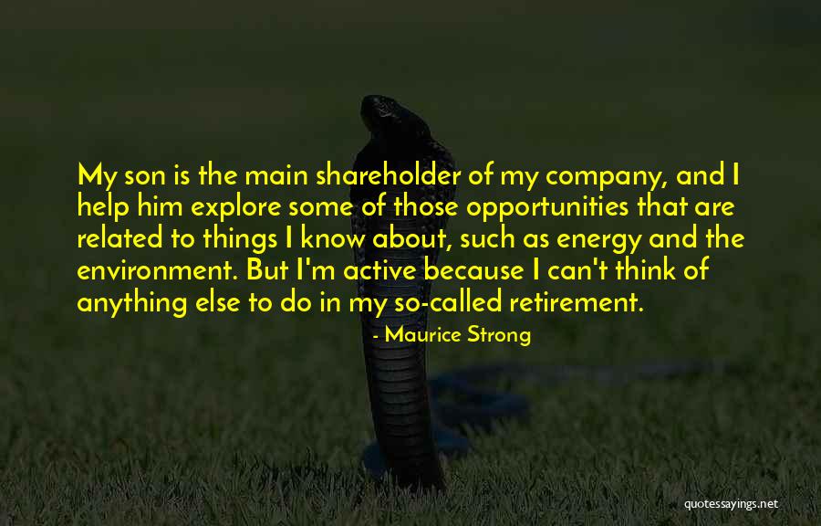 Retirement Quotes By Maurice Strong Retirement Quotes By Maurice Strong