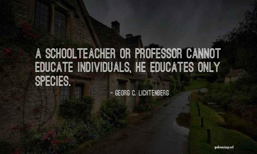 Retirement Teacher Quotes By Georg C. Lichtenberg Retirement Teacher Quotes By Georg C. Lichtenberg