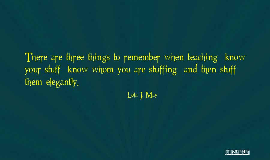 Retirement Teacher Quotes By Lola J. May Retirement Teacher Quotes By Lola J. May