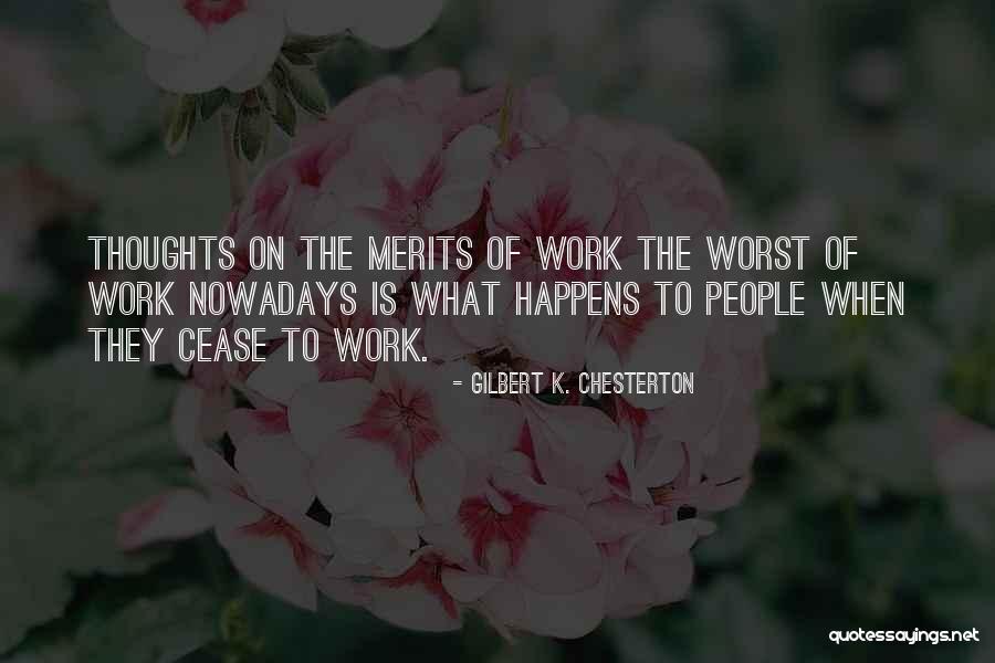 Retirement Work Quotes By Gilbert K. Chesterton Retirement Work Quotes By Gilbert K. Chesterton