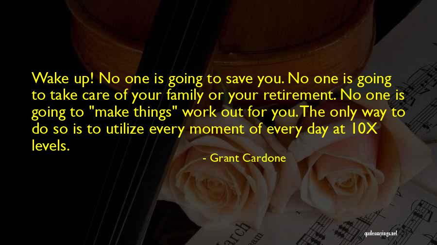 Retirement Work Quotes By Grant Cardone Retirement Work Quotes By Grant Cardone