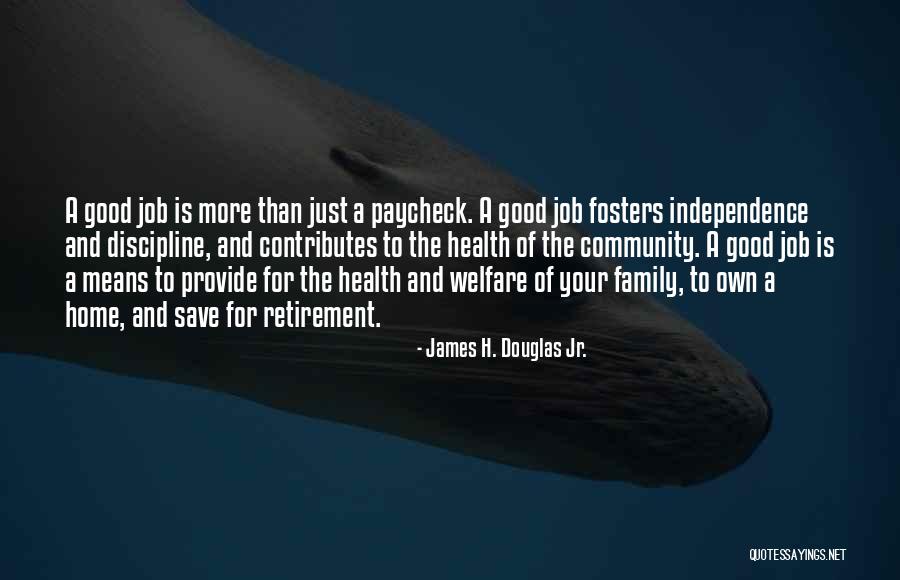 Retirement Work Quotes By James H. Douglas Jr. Retirement Work Quotes By James H. Douglas Jr.