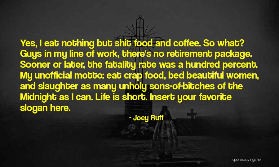 Retirement Work Quotes By Joey Ruff Retirement Work Quotes By Joey Ruff