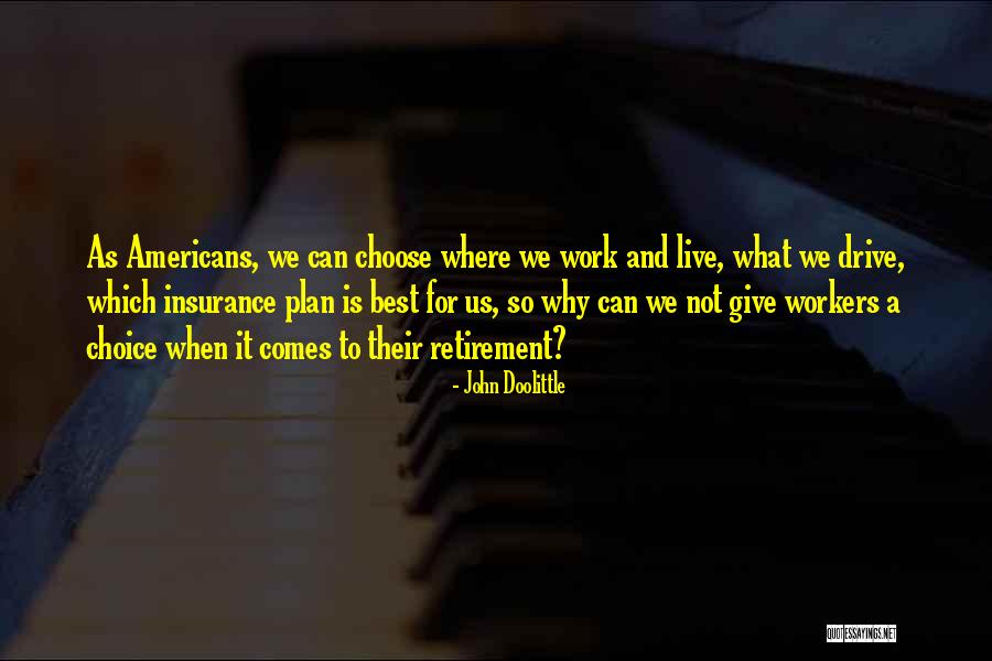 Retirement Work Quotes By John Doolittle Retirement Work Quotes By John Doolittle