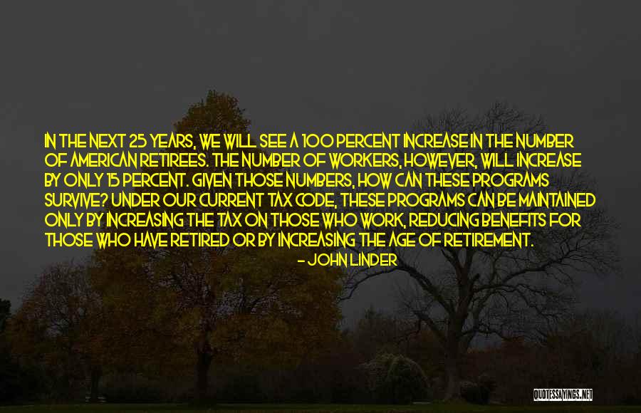Retirement Work Quotes By John Linder Retirement Work Quotes By John Linder