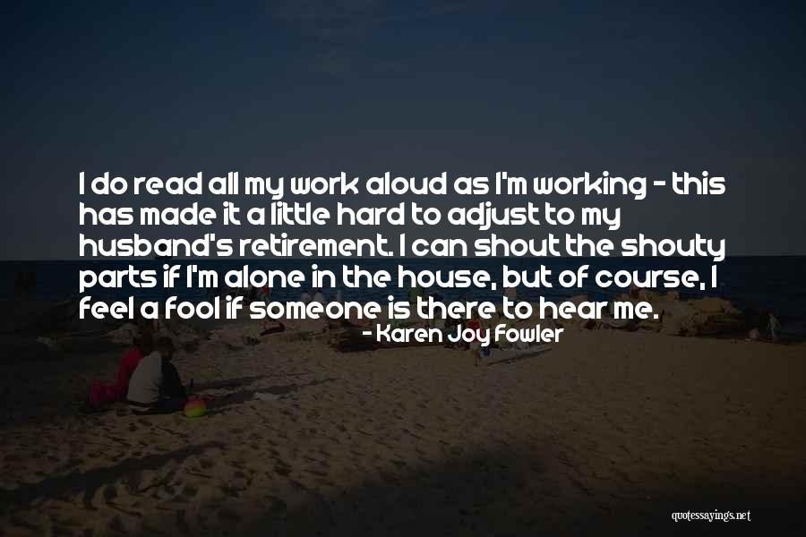 Retirement Work Quotes By Karen Joy Fowler Retirement Work Quotes By Karen Joy Fowler