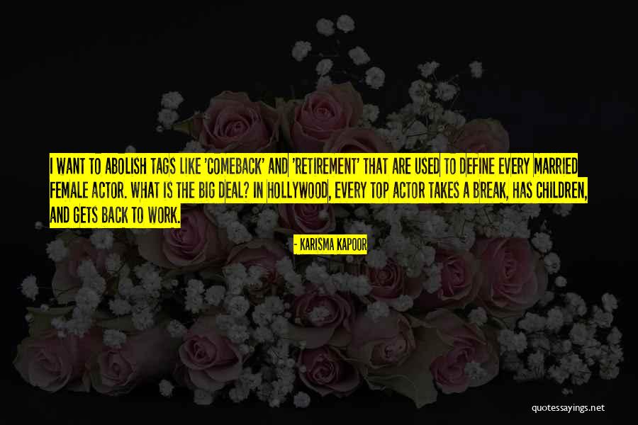 Retirement Work Quotes By Karisma Kapoor Retirement Work Quotes By Karisma Kapoor